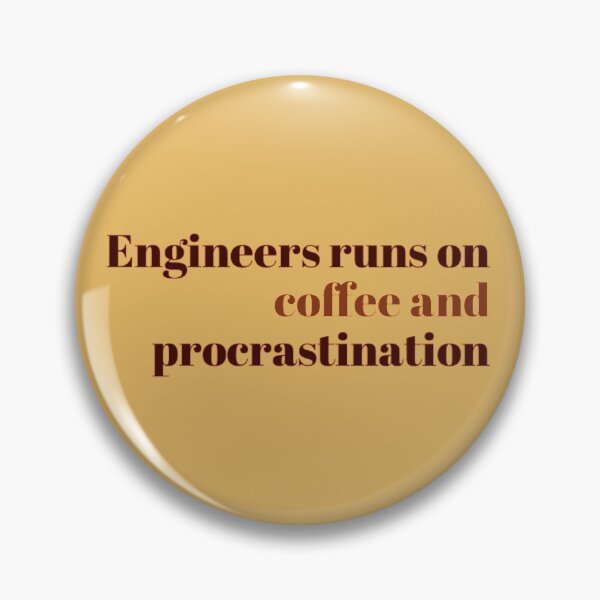Item preview, Engineers run on coffee and procrastination designed and sold by Obitez.