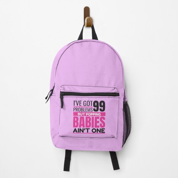 Item preview, I've got 99 problems, but popping babies ain't one designed and sold by Unchainthebeast.