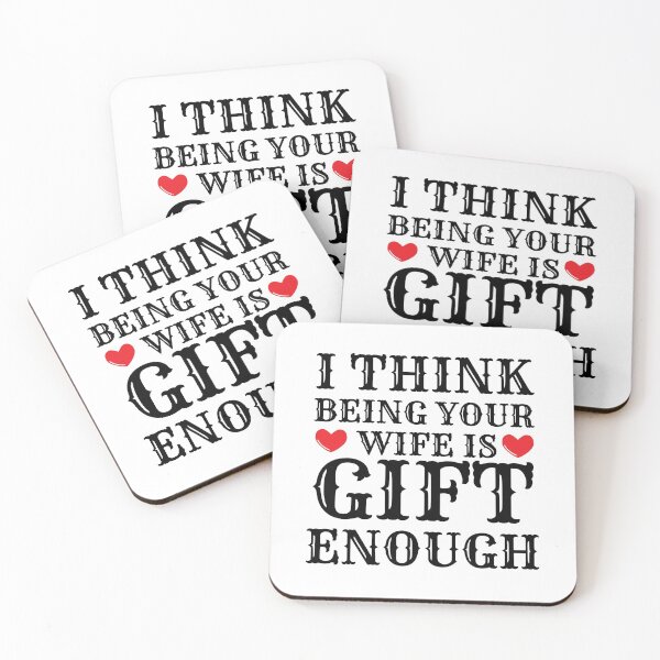 Item preview, I Think Being Your Wife Is Gift Enough designed and sold by Bend-The-Trendd.