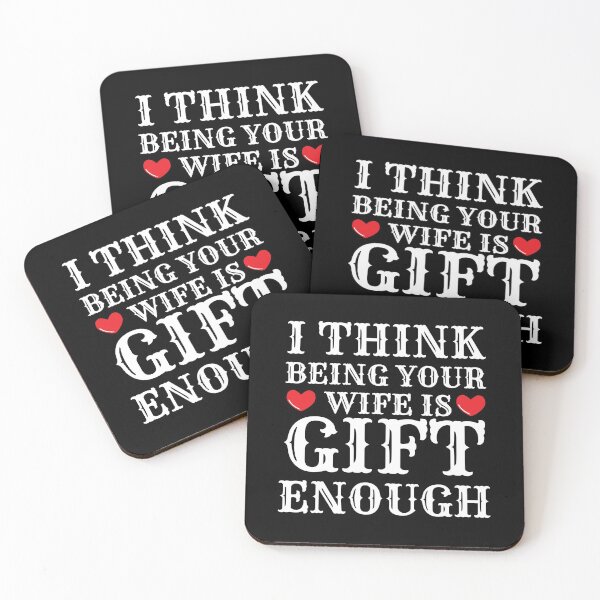 Item preview, I Think Being Your Wife Is Gift Enough designed and sold by Bend-The-Trendd.