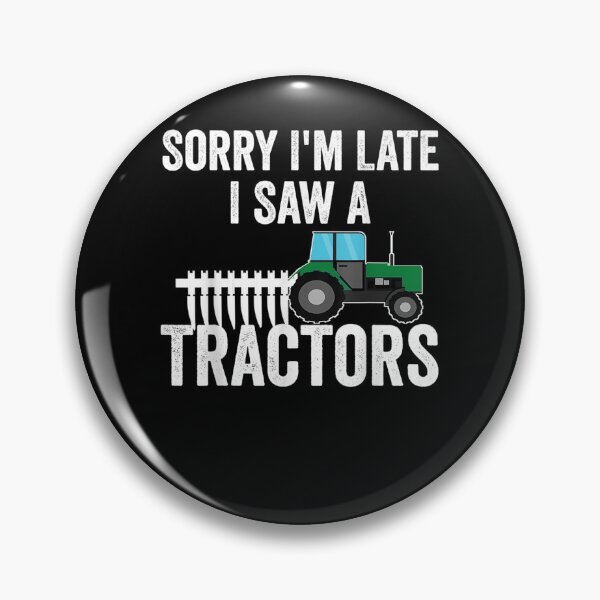 Item preview, Funny Sorry I'm Late I Saw A Tractor Vintage Tractor Lovers designed and sold by ninapfvu.