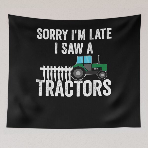 Item preview, Funny Sorry I'm Late I Saw A Tractor Vintage Tractor Lovers designed and sold by ninapfvu.
