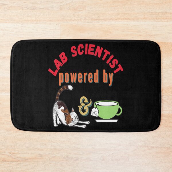 Item preview, LAB SCIENTIST POWERED BY CATS AND TEA FUNNY MEDICAL LABORATORY SCIENTIST  designed and sold by Hippiesole.