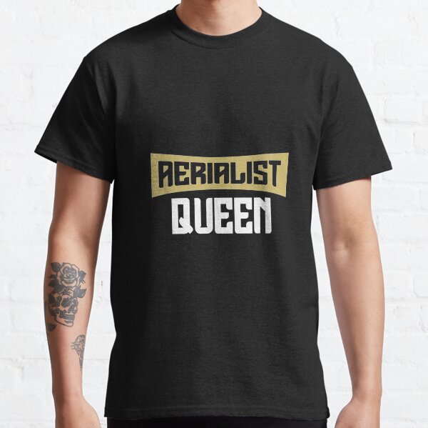 Aerialist Queen Aerial Dancer Acrobat Dancing Classic T-Shirt