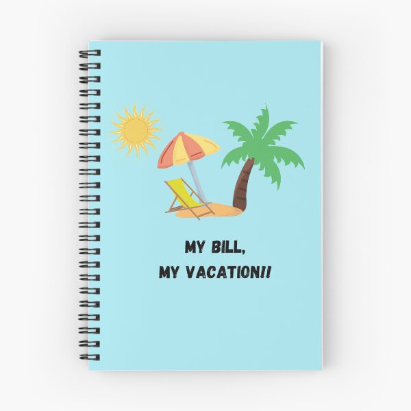 Item preview, My bill,My vacation designed and sold by Houseofsayo.