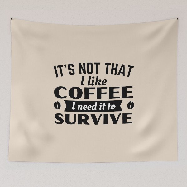 Item preview, Coffee, I need it to survive designed and sold by Unchainthebeast.