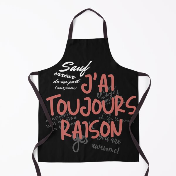 Item preview, J'ai toujours raison designed and sold by BaTeeArt.