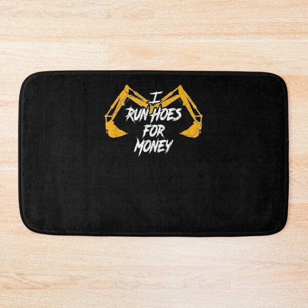 Item preview, I Run Hoes For Money Heavy Equipment Operator designed and sold by ninapfvu.