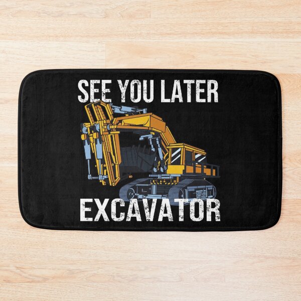 Item preview, See You Later Excavator Men Boy Kids Toddler Gift designed and sold by leofel.