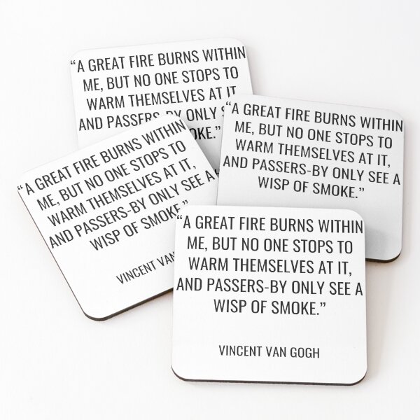 Item preview, Vincent Van Gogh - A great fire burns within me, but no one stops to warm themselves at it, and passers-by only see a wisp of smoke designed and sold by SocraticQuotes.