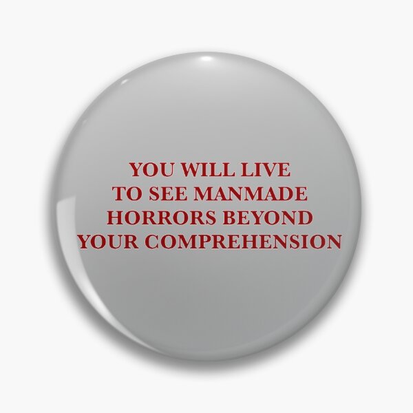 Item preview, YOU WILL LIVE TO SEE MAN MADE HORRORS BEYOND YOUR COMPREHENSION designed and sold by youyouyou219.
