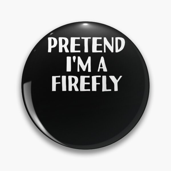 Item preview, Pretend I'm A Firefly Funny Halloween Diy Costume designed and sold by ninapfvu.