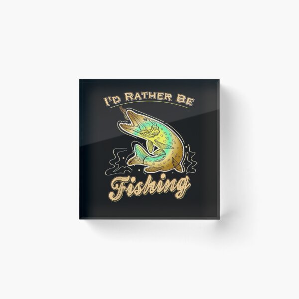 Item preview, I'd Rather Be Fishing Funny Gift designed and sold by ninapfvu.