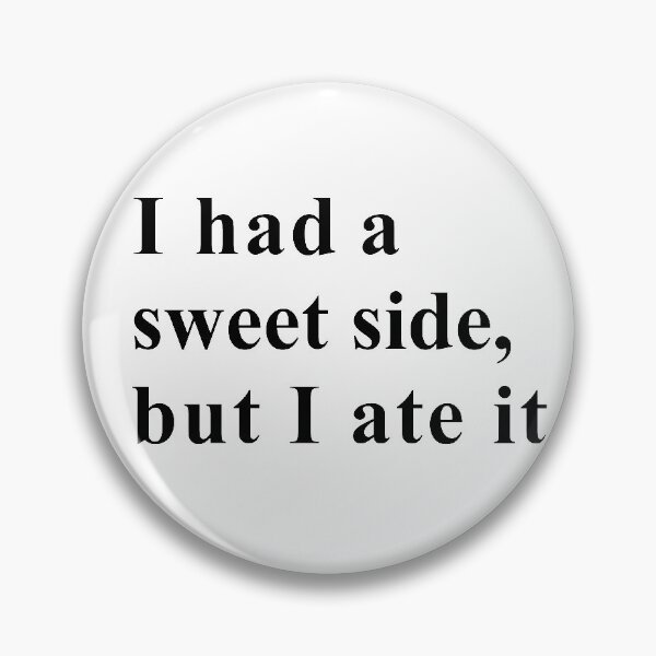 Item preview, I had a sweet side but I ate it designed and sold by Gabriele Marcucci.