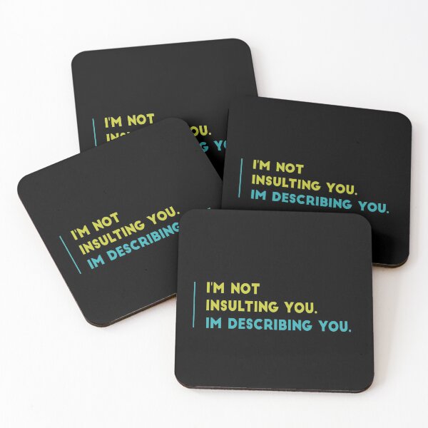 Item preview, Cute funny sarcastic design. I'm not insulting you I'm describing you. Sarcasm.  designed and sold by efenem.