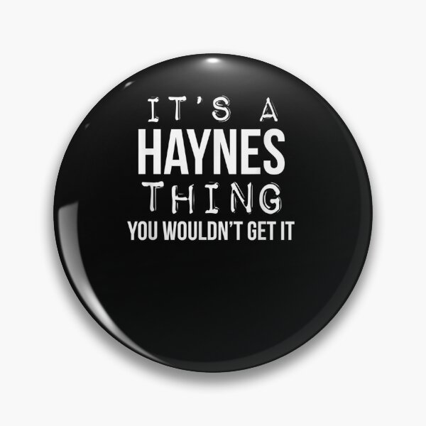 Item preview, It's A Haynes Thing You Wouldn't Get It Haynes Last Name designed and sold by ninapfvu.