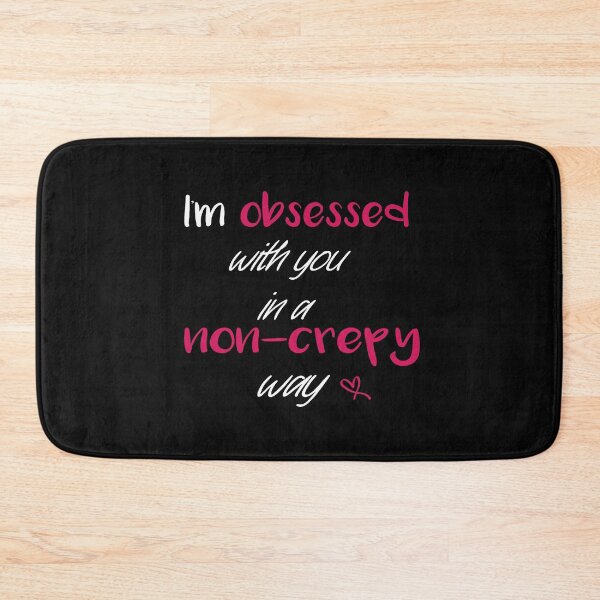 Item preview, I'm Obsessed With You In a Non Crepy Way T-shirt designed and sold by Ikgha.