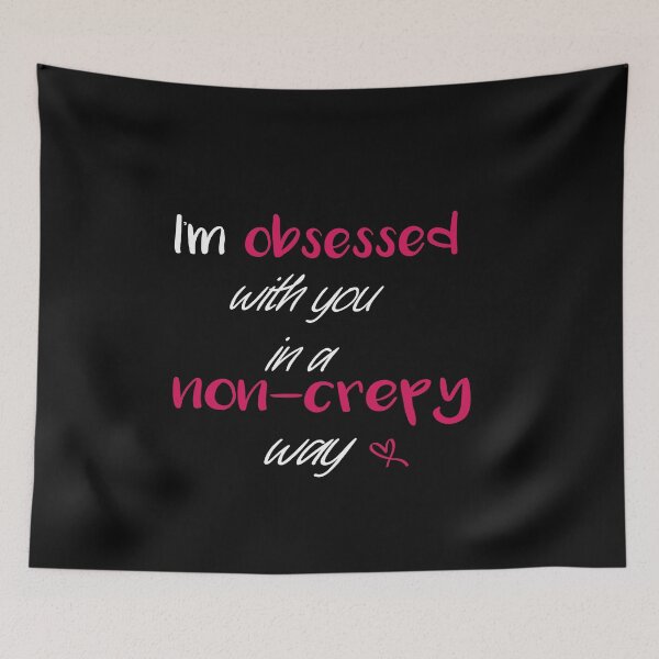 Item preview, I'm Obsessed With You In a Non Crepy Way T-shirt designed and sold by Ikgha.