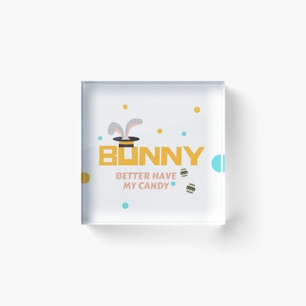 Item preview, Bunny Better Have My Candy Shirt designed and sold by Whats-ever.