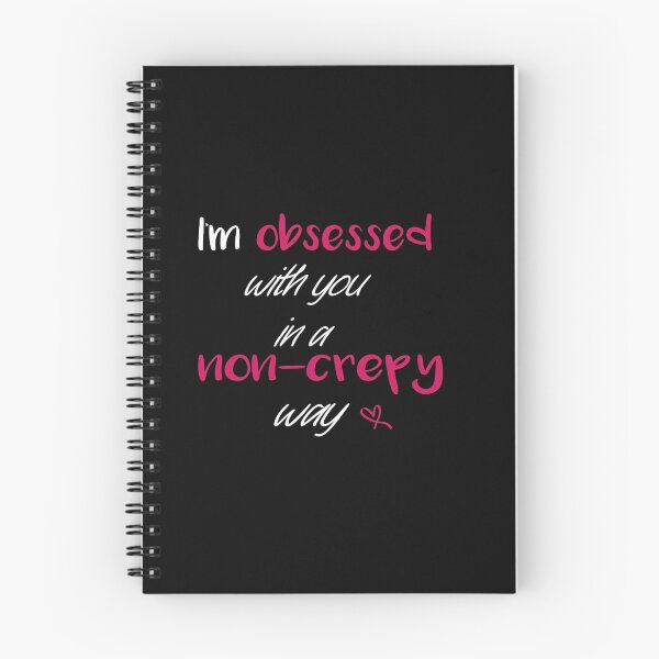 Item preview, I'm Obsessed With You In a Non Crepy Way  designed and sold by Ikgha.