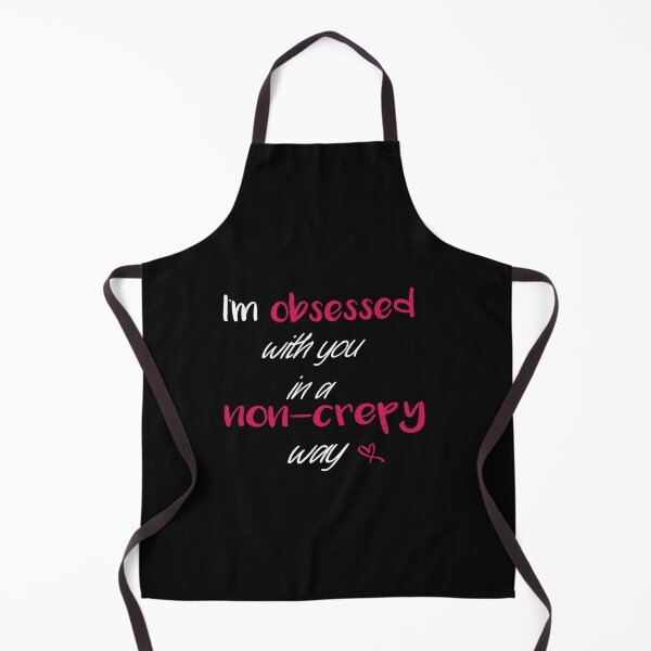 Item preview, I'm Obsessed With You In a Non Crepy Way designed and sold by Ikgha.