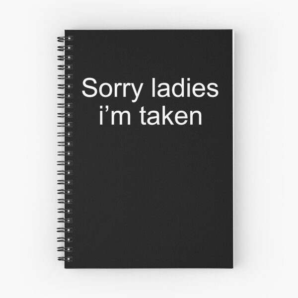 Item preview, Sorry Ladies I'm Taken Couples Humor designed and sold by ninapfvu.