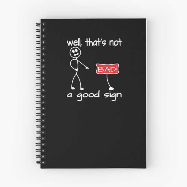 Item preview, Well That's Not A Good Sign Funny Gag Gift Sarcastic designed and sold by ninapfvu.