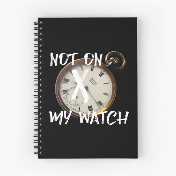 Item preview, Not on my watch designed and sold by bravoalpha.