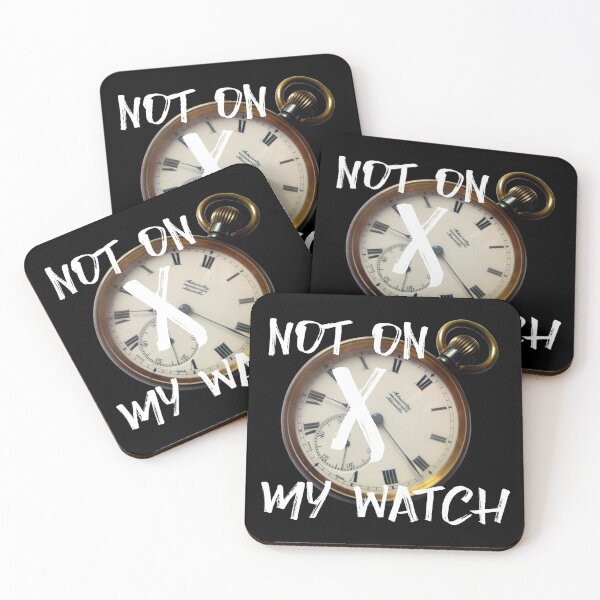 Item preview, Not on my watch designed and sold by bravoalpha.