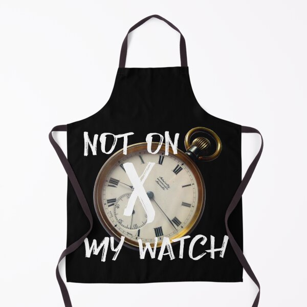 Item preview, Not on my watch designed and sold by bravoalpha.