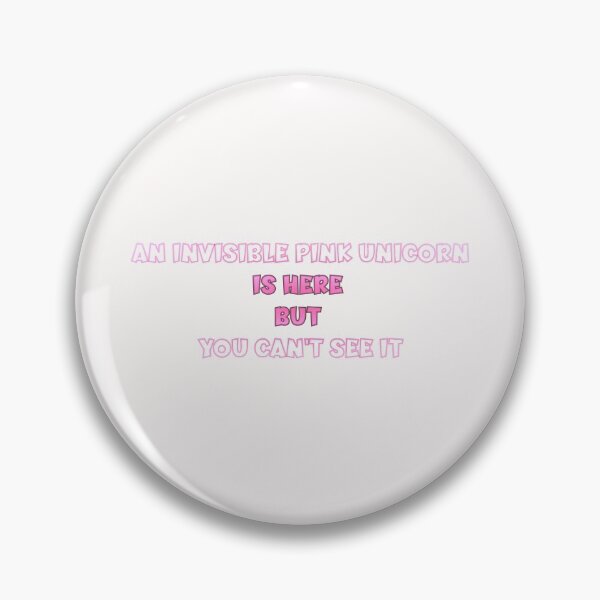 Item preview, Invisible Pink Unicorn Is Here, But You Can't See It designed and sold by coloronym.