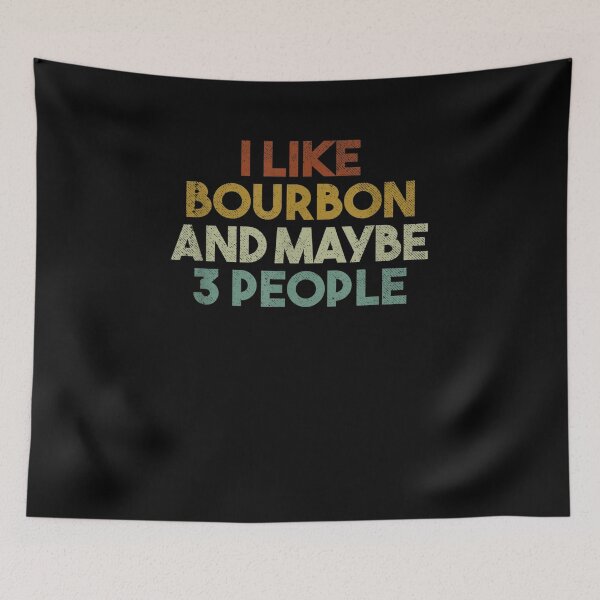 Item preview, Mens Funny I Like Bourbon And Maybe 3 People Vintage designed and sold by ninapfvu.