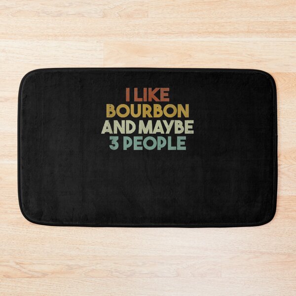 Item preview, Mens Funny I Like Bourbon And Maybe 3 People Vintage designed and sold by ninapfvu.