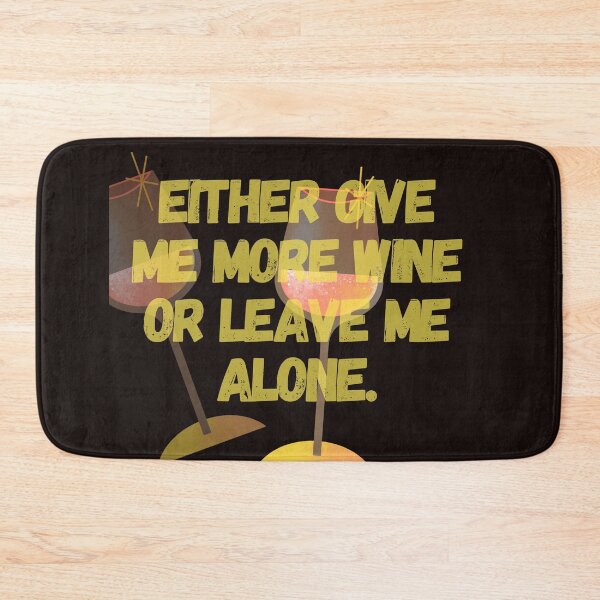 Item preview, Either give me more wine or leave me alone designed and sold by Cheffsspecials.