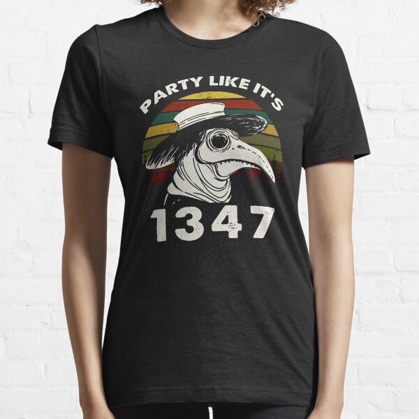 Plague Doctor vintage party like it's 1347 t-shirt Essential T-Shirt