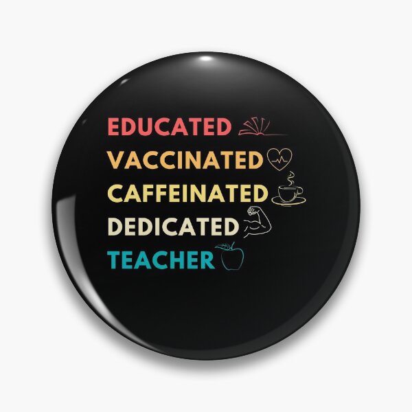 Item preview, Educated, Vaccinated, Caffeinated, Dedicated, Teacher - best teacher gift designed and sold by HBThoughts.