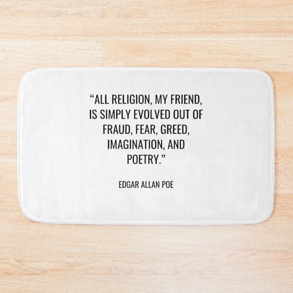 Item preview, Edgar Allan Poe - All religion, my friend, is simply evolved out of fraud, fear, greed, imagination, and poetry. designed and sold by SocraticQuotes.