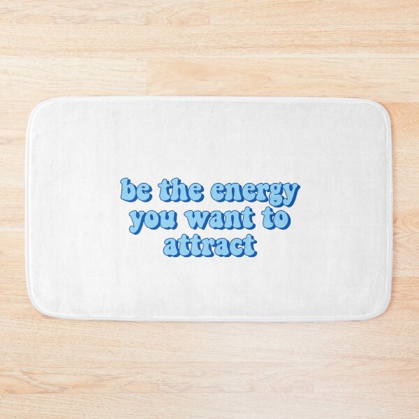 Item preview, Be the energy you want to attract designed and sold by House Sparrow.