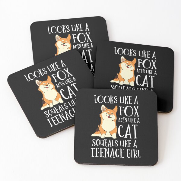 Item preview, Looks Like a Fox acts like a cat squeals like a teenage girl designed and sold by FashionFuture.