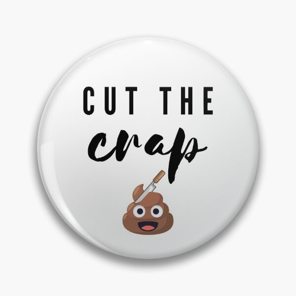 Item preview, Cut the crap ! designed and sold by Bratak.