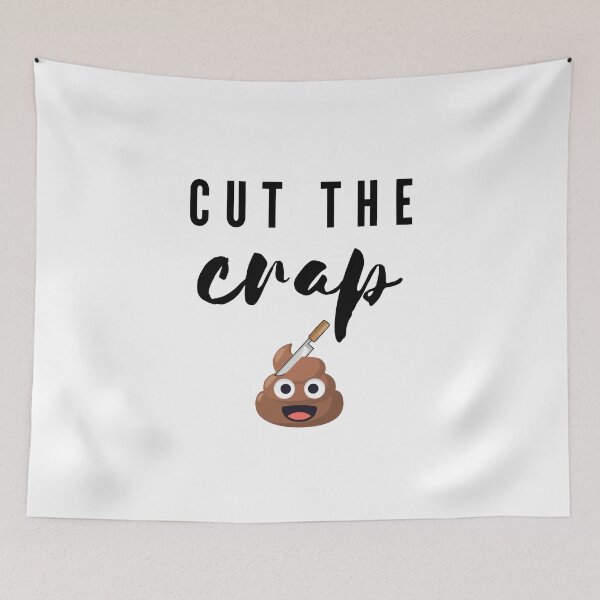 Item preview, Cut the crap ! designed and sold by Bratak.