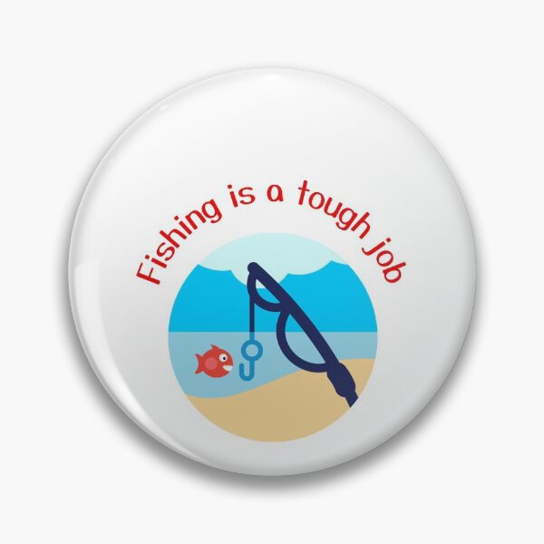 Item preview, Fishing Is A Tough Job designed and sold by SportyDogShop.