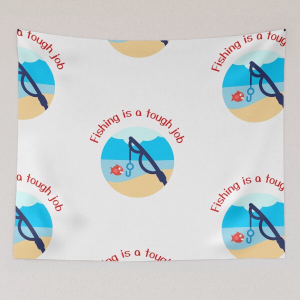 Item preview, Fishing Is A Tough Job designed and sold by SportyDogShop.