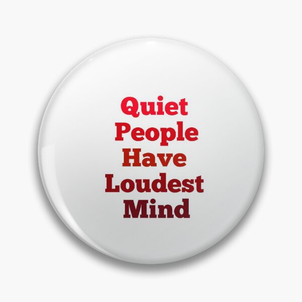 Item preview, Quiet People Loudest Mind designed and sold by GAR5.