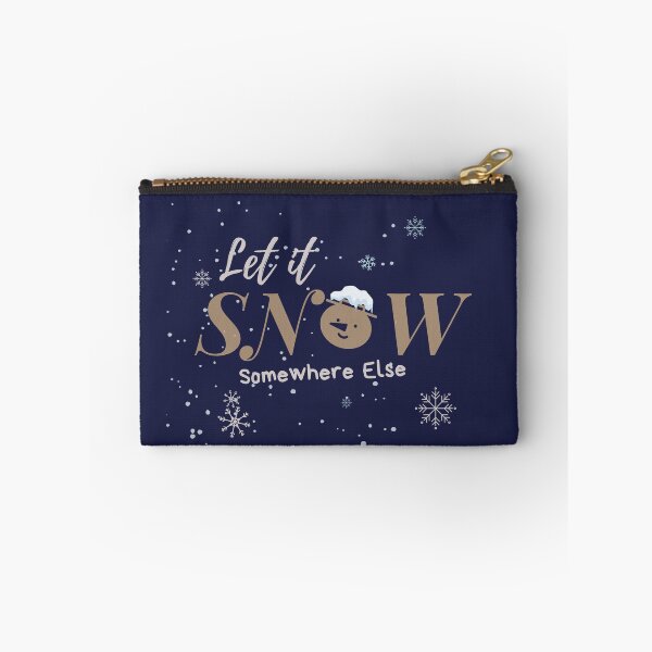 Item preview, Let It Snow Somewhere Else designed and sold by Whats-ever.