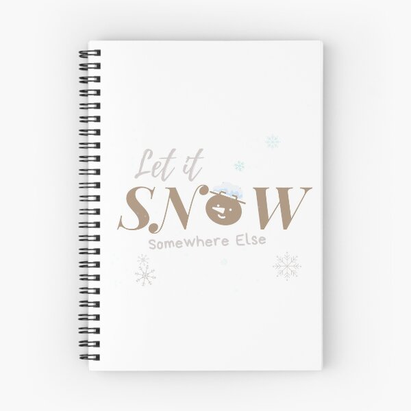 Item preview, Let It Snow Somewhere Else designed and sold by Whats-ever.
