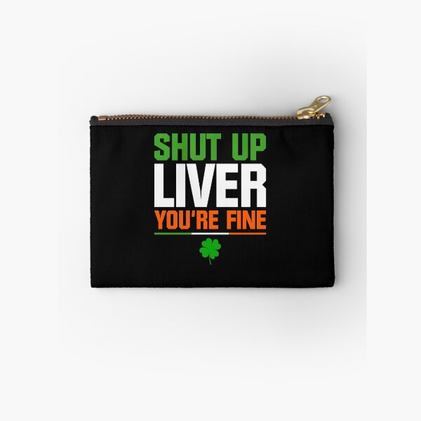 Item preview, Shut Up Liver You're Fine designed and sold by BugattiDivo58.