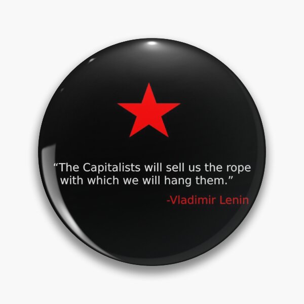 Item preview, “The Capitalists will sell us the rope with which we will hang them.” by Vladimir Lenin designed and sold by Stnmleht.