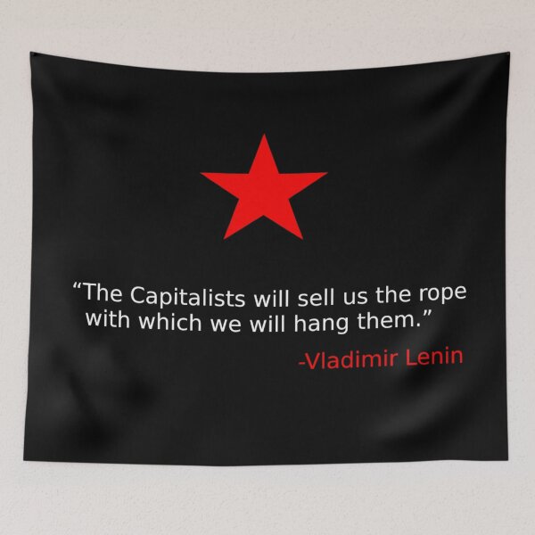 Item preview, “The Capitalists will sell us the rope with which we will hang them.” by Vladimir Lenin designed and sold by Stnmleht.