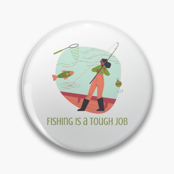 Item preview, Fishing Is A Tough Job designed and sold by SportyDogShop.
